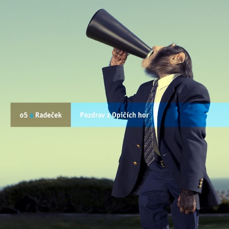 RECENZE: O5 & Radeček - Z Opičích hor zní ta samá písnička